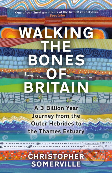 Walking the Bones of Britain - Christopher Somerville, Doubleday, 2023