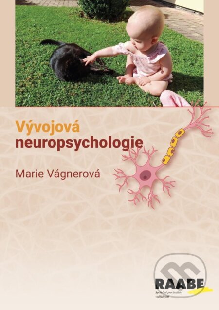 Vývojová neuropsychologie - Marie Vágnerová, Raabe, 2023