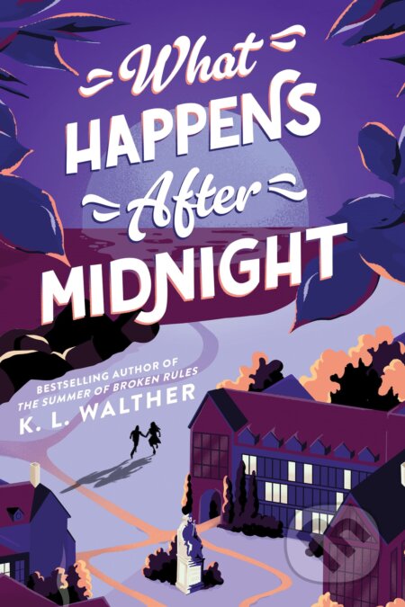 What Happens After Midnight - K.L. Walther, Sourcebooks, 2023