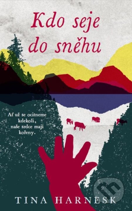 Kdo seje do sněhu - Tina Harnesk - kniha z kategorie Společenská beletrie