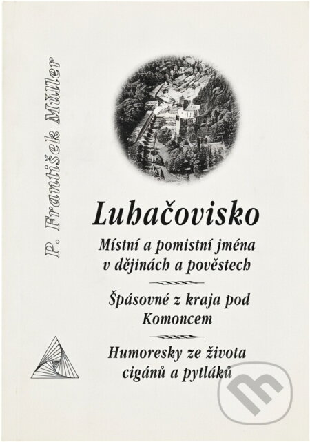 Kniha: Luhačovicko (František Müller). ATELIER IM, 2004