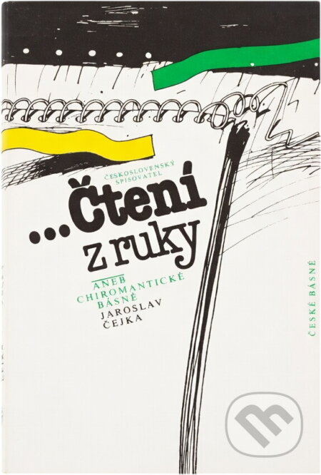 Kniha: Čtení z ruky aneb chiromantické básně (Jaroslav Čejka). Československý spisovatel, 1986