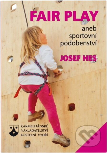 Kniha: Fair play, aneb, Sportovní podobenství (Pepa Hes). Karmelitánské nakladatelství, 1998