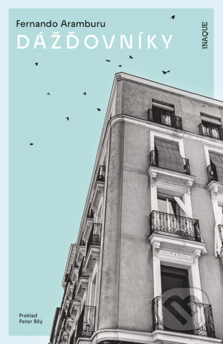 Dážďovníky - Fernando Aramburu - kniha z kategorie Společenská beletrie