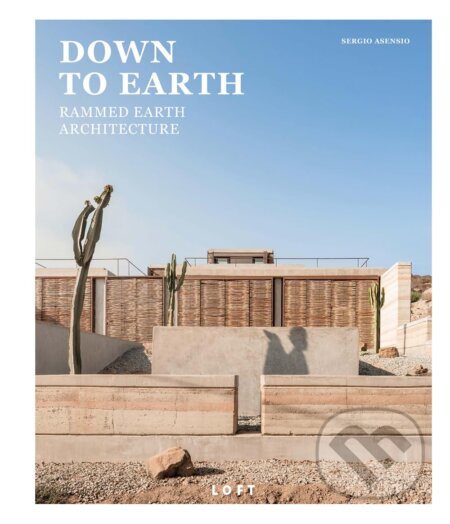 Down to Earth - Sergio Asensio, Loft Publications, 2023