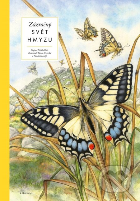 Zázračný svět hmyzu - Jiří Kolibáč, Pavel Dvorský (ilustrátor), Pavla Dvorská (ilustrátor) - kniha z kategorie Naučné knihy