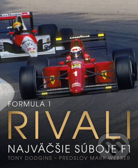 Formula 1: Rivali - Tony Dodgins, Petit Press, 2023
