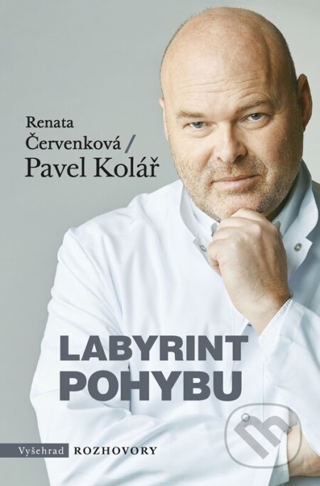 Labyrint pohybu - Renata Červenková, Pavel Kolář, Vyšehrad, 2023