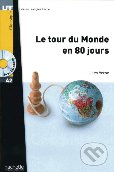 Niveau A2: Le tour du Monde en 80 jours - Jules Verne, Hueber, 2015