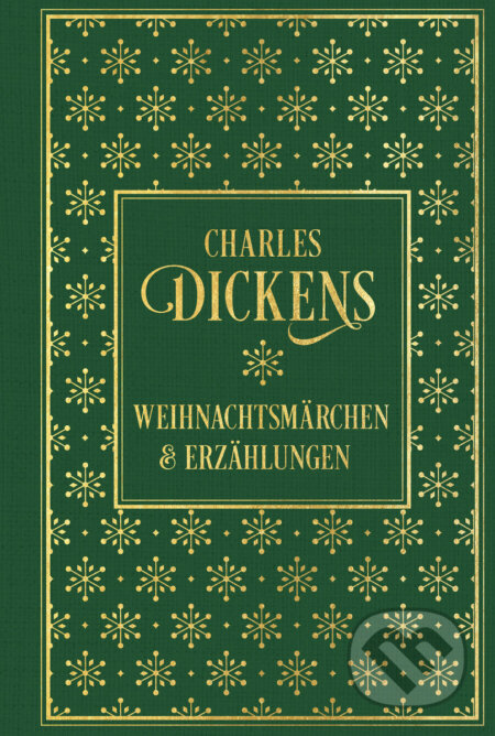Weihnachtsmärchen und Erzählungen - Charles Dickens - kniha z kategorie Beletrie