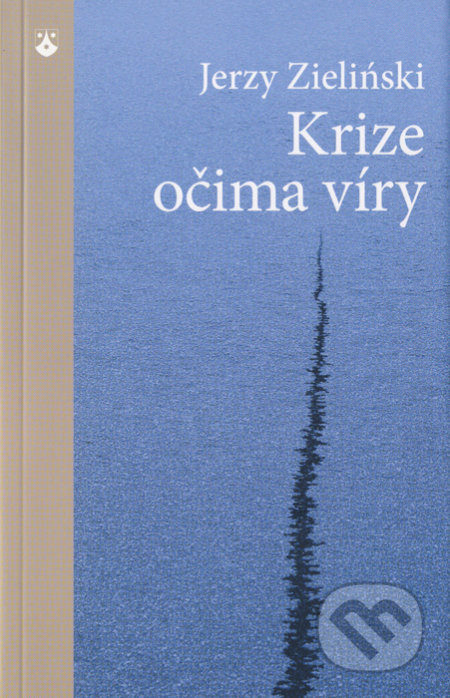 Krize očima víry - Jerzy Zieliński, Karmelitánské nakladatelství, 2015