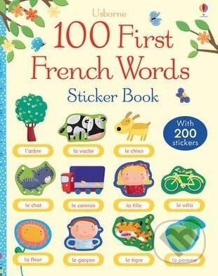 100 First French Words Sticker Book - Mairi Mackinnon, Francesca di Chiara (ilustrácie), Usborne, 2014