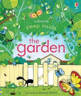 Peep Inside the Garden - Anna Milbourne, Simona Dimitri (ilustrácie), Usborne, 2015