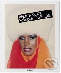 Andy Warhol: Polaroids 1958-1987 - Richard B. Woodward, Taschen, 2015