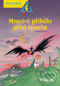 Mrazivé příběhy před spaním - Ingrid Uebeová, Heinz Ortner, Thovt, 2013