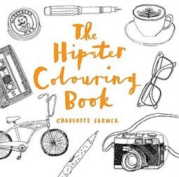 The Hipster Colouring Book - Charlotte Farmer, Ilex, 2015