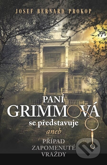 Paní Grimmová se představuje - Josef Bernard Prokop, Fortuna Libri ČR, 2015