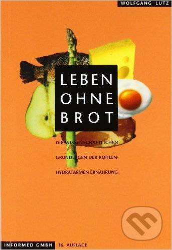 Leben ohne Brot - Wolfgang Lutz, Informed, 2007