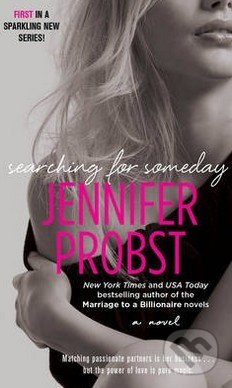 Searching for Someday - Jennifer Probst, Pocket Books, 2013