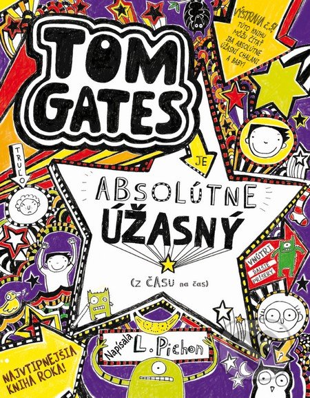 Tom Gates  je absolútne úžasný (z času na čas) - Liz Pichon, Slovart, 2015