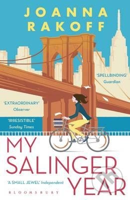 My Salinger Year - Joanna Rakoff, Bloomsbury, 2015
