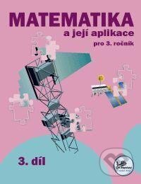 Matematika a její aplikace 3 – 3. díl - Hana Mikulenková, Prodos, 2023