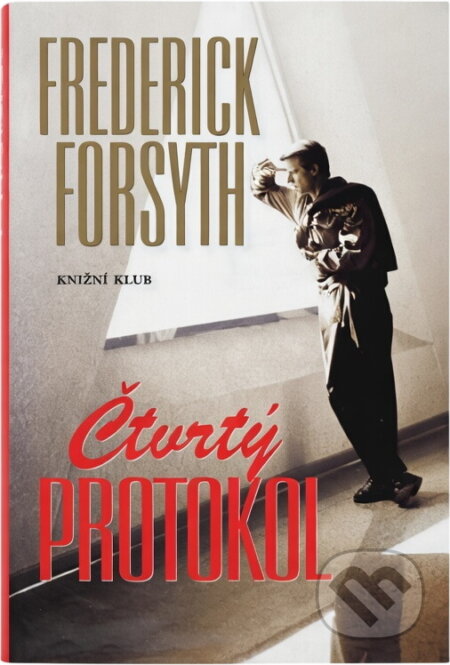 Kniha: Čtvrtý protokol (Frederick Forsyth). , 2001