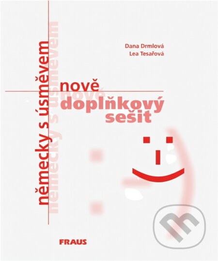 Kniha: Německy s úsměvem - nově : doplňkový sešit (Dana Drmlová a Lea Tesařová). Fraus, 2003