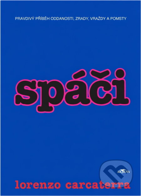 Kniha: Spáči (Lorenzo Carcaterra). , 1996