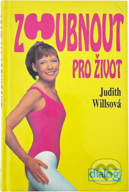Kniha: Zhubnout pro život (Judith Wills). , 1995