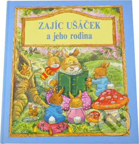 Kniha: Zajíc Ušáček a jeho rodina (Fortuna Print). Fortuna Print, 1992