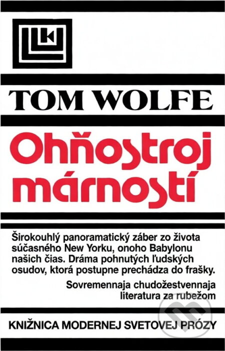 Kniha: Ohňostroj márností (Tom Wolfe). Tatran, 1991