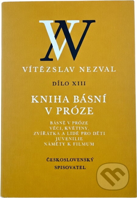 Kniha: Kniha básní v próze (Vítězslav Nezval). Československý spisovatel, 1985