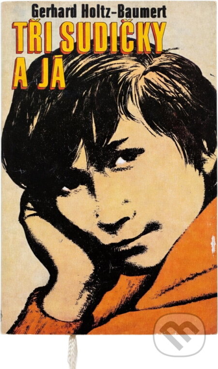 Kniha: Tři sudičky a já (Gerhard Holtz-Baumert). , 1977