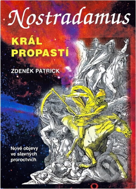 Kniha: Nostradamus : král propastí : nové objevy ve slavných proroctvích (Zdeněk Patrick). Ostrov, 1998
