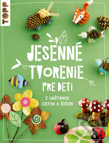 Jesenné tvorenie pre deti - Susanne Pypke, Bookmedia, 2023