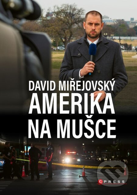 David Miřejovský: Amerika na mušce - David Miřejovský, CPRESS, 2023