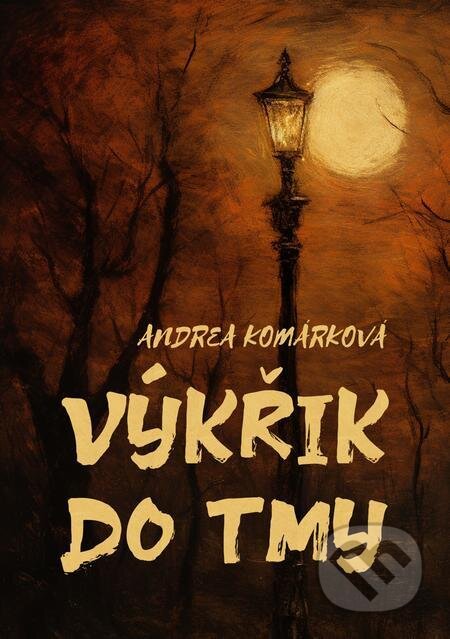 Výkřik do tmy - Andrea Komárková, E-knihy jedou
