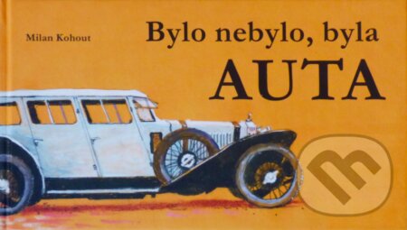 Kniha Bylo nebylo, byla auta
