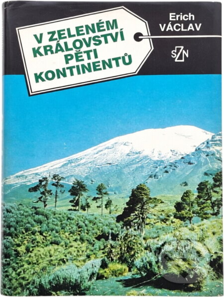 Kniha: V zeleném království pěti kontinentů (Erich Václav). , 1989