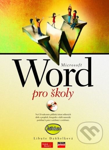 Microsoft Word pro školy - Libuše Daňhelková, Computer Press, 2004