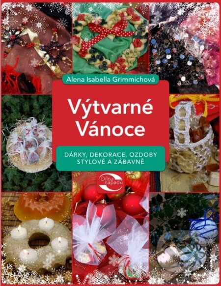 Výtvarné Vánoce (Dárky, dekorace, ozdoby. Stylově a zábavně) - kniha z kategorie Kreslení