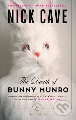The Death of Bunny Munro - Nick Cave, Canongate Books, 2014