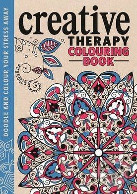 Creative Therapy An Anti-Stress Colouring - Hannah Davies, Richard Merritt, Jo Taylor, Michael O&#039;Mara Books Ltd, 2015