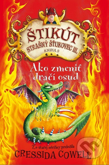 Ako zmeniť dračí osud - Cressida Cowell, Slovart, 2015