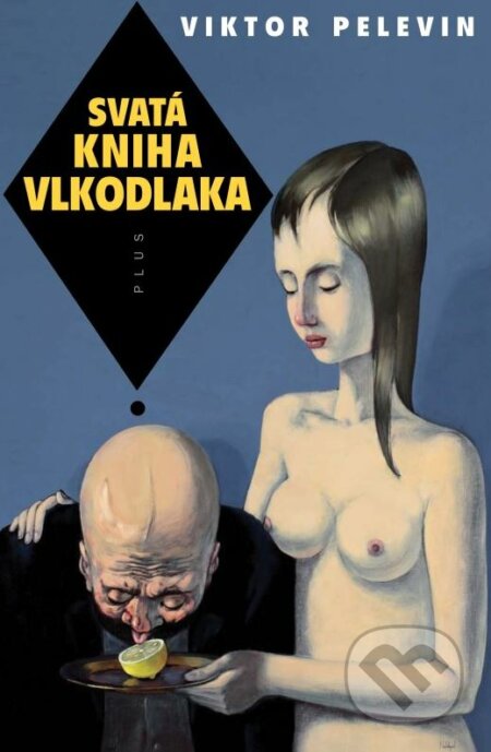 Svatá kniha vlkodlaka - Viktor Pelevin, Plus, 2011