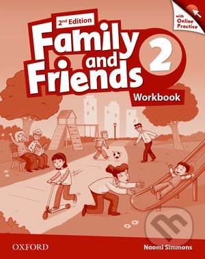 Family and Friends 2 - Workbook + Online Practice - Naomi Simmons, Oxford University Press, 2014