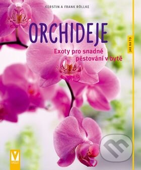 Orchideje - Frank Röllke, Kerstin Röllke, Vašut, 2015