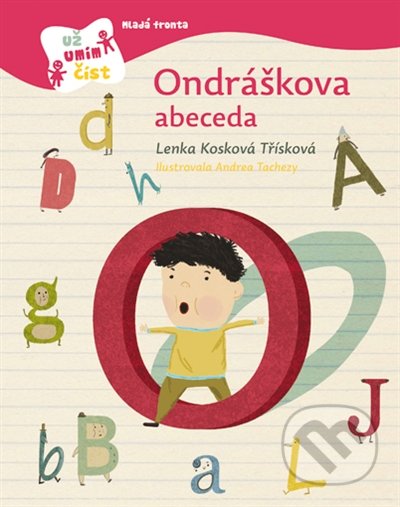 Ondráškova abeceda - Lenka Kosková-Třísková, Mladá fronta, 2015