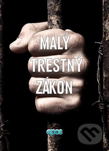 Kniha: Malý Trestný zákon (Epos). Epos, 2015